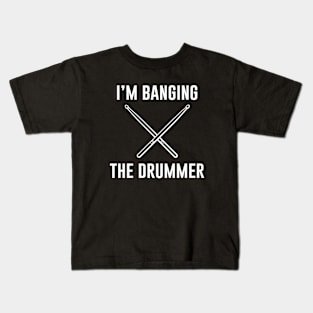 Im banging the drummer Kids T-Shirt